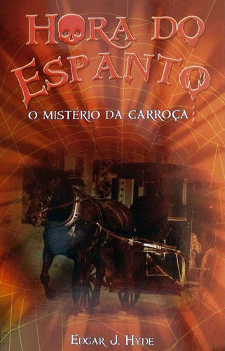 Hora Do Espanto - Edgar J. Hyde - Kit Com 5 Livros