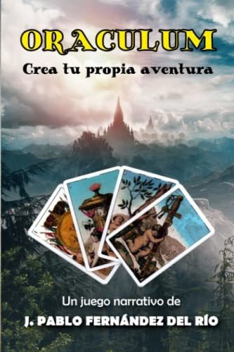 Libro : Oraculum Crea Tu Propia Aventura - Fernandez Del.. 