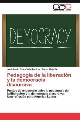 Libro Pedagogia De La Liberacion Y La Democracia Discursi...