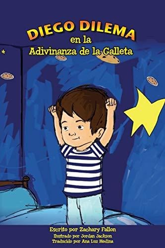 Libro : Diego Dilema En La Adivinanza De La Galleta -...