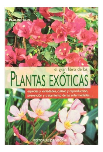 Plantas Exoticas El Gran Libro De Las