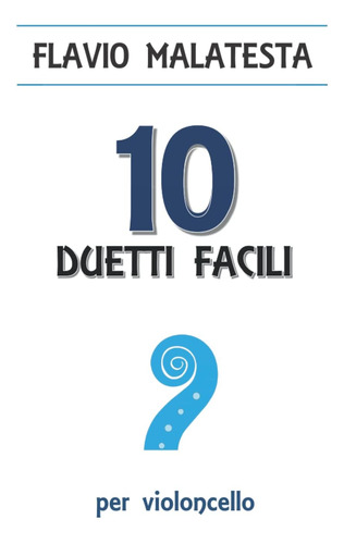 Libro: 10 Duetti Facili Per Violoncello (italian Edition)