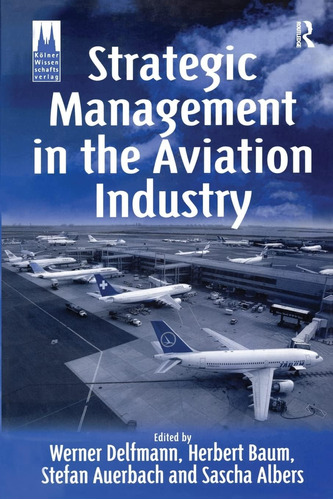 Libro: Gestión Estratégica En La Industria De La Aviación En