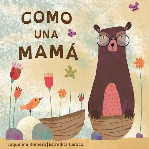 Como Una Mama - Jaquelina Romero - Estrellita Caracol