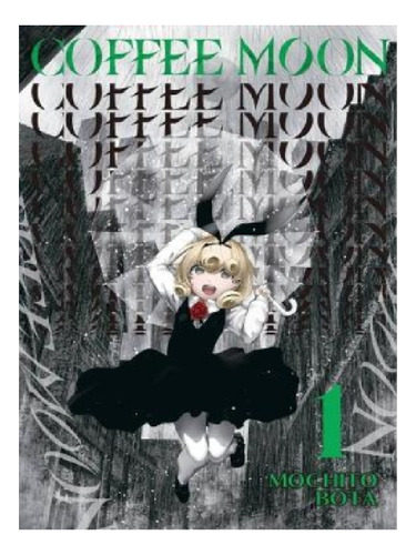 Coffee Moon, Vol. 1 - Mochito Bota. Eb13