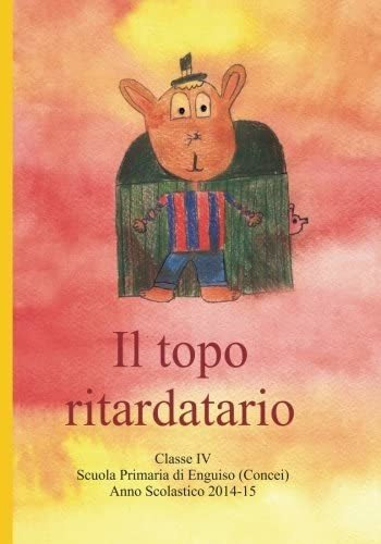 Libro: Il Topo Ritardatario (italian Edition)