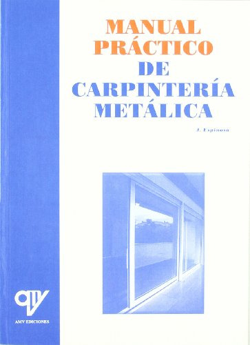 Libro Manual Práctico De Carpintería Metálica De Julián Espi