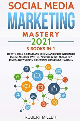 Book : Social Media Marketing Mastery 2021: 3 Books In 1-ho