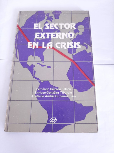 Libro El Sector Externo En La Crisis