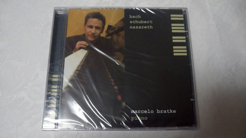 Cd Marcelo Bratke Piano - Bach, Schubert, Nazareth - Lacrado