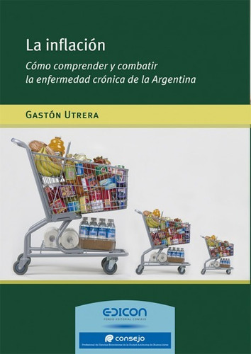 La Inflación Gastón Utrera Ed Edicón Consejo