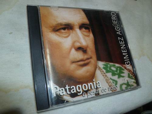 Hugo Gimenez Aguero - Patagonia A Pesar De Todo Cd - 1111