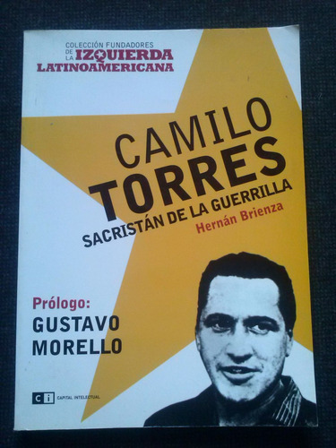 Camilo Torrees Sacristan De La Guerrilla Hernan Brienza