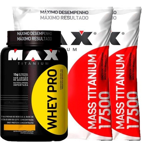 2x Hipercalórico 17500 3kg + Whey Pro 1kg Max Titanium