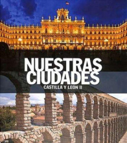 Castilla Y Leon Ii Se: Castilla Y León Ii, De Aa.ee., Vol. 1. Editorial Signo Editores, Tapa Dura En Español