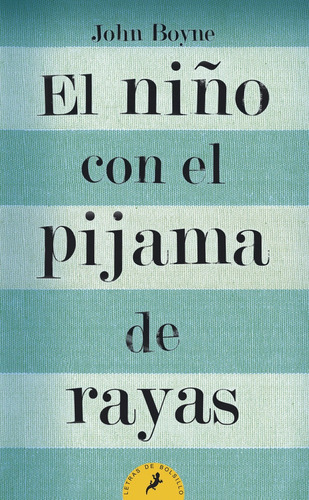 El Niño Con El Pijama De Rayas - John Boyne