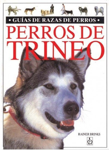 Perros De Trineo, De Binks, Rainer. Editorial Omega, Tapa Dura En Español