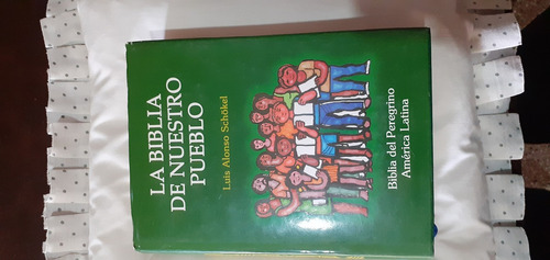 La Biblia De Nuestro Pueblo. Luis Alonso Schokel. 