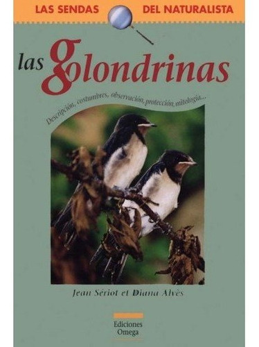 LAS GOLONDRINAS, de SERIOT, JEAN. Editorial Omega, tapa blanda en español