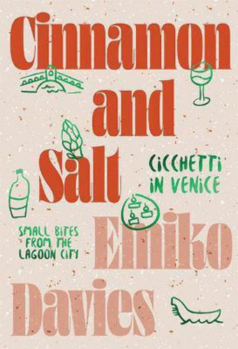 Livro: Canela E Sal: Ciccheti Em Veneza: Pequenas Mordidas D