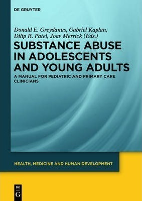 Substance Abuse In Adolescents And Young Adults - Donald ...