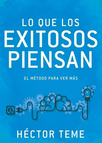 Que Los Exitosos Piensan, de Teme Hector. Editorial WHITAKER HOUSE en español