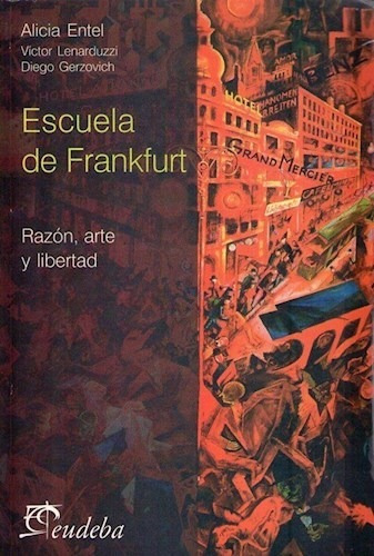 Libro Escuela De Frankfurt De Alicia Entel