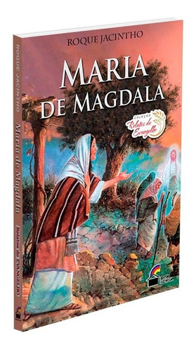 Maria De Magdala, De : Roque Jacintho. Série Não Aplica, Vol. Não Aplica. Editora Luz No Lar, Capa Mole, Edição Não Aplica Em Português, 2015