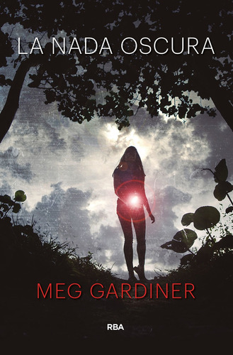 Libro La Nada Oscura - Meg Gardiner - Rba Bolsillo