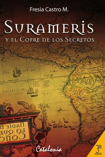 Libro Surameris Y El Cofre De Los Secretos Fresia Castro M.