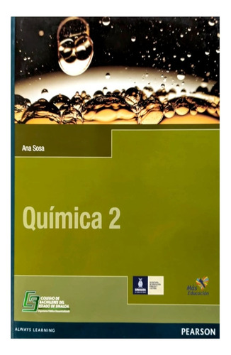 Química 2 - Ana Sosa - Pearson - Bachilleres Edo. De Sinaloa