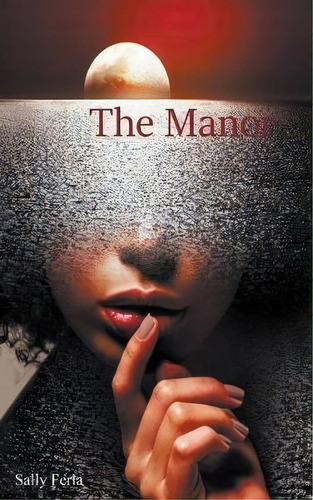 The Manor, De Sally Ferla. Editorial Wild Rose Press, Tapa Blanda En Inglés