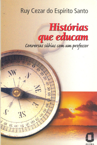 Histórias que educam, de Espírito Santo, Ruy Cezar do. Editora Summus Editorial Ltda., capa mole em português, 2001