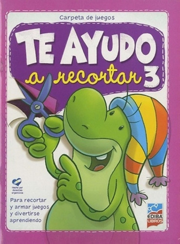 Te Ayudo A Recortar 3, De Equipo Editorial., Vol. 3. Editorial Ediba, Tapa Tapa Blanda En Español