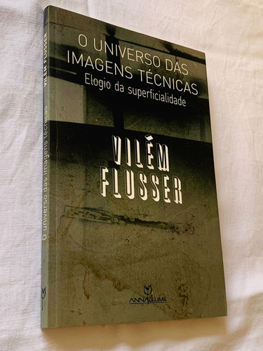 Livro O Universo Das Imagens Tecnicas Vilém Flusser