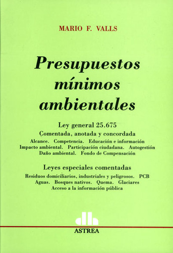 Presupuestos Mínimos Ambientales. Ley General 25.675, De Mario F. Valls. Editorial Intermilenio, Tapa Blanda, Edición 2012 En Español