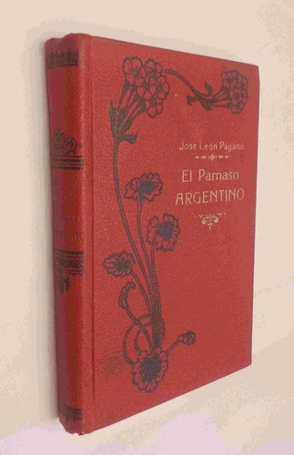 El Parnaso Argentino - Poesías Selectas - José León Pagano