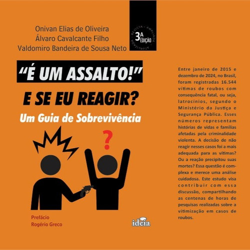 Livro É Um Assalto! E Se Eu Reagir? Um Guia De Sobrevivência
