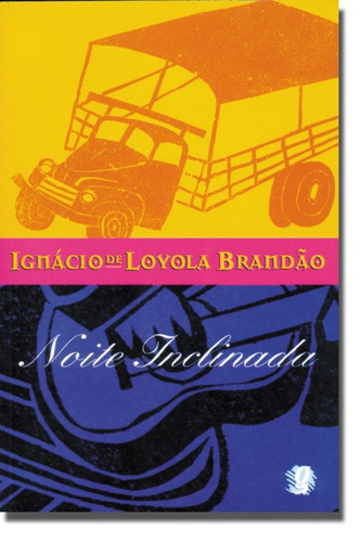 Noite inclinada, de Brandão, Ignácio de Loyola. Série Ignácio de Loyola Brandão Editora Grupo Editorial Global, capa mole em português, 2003