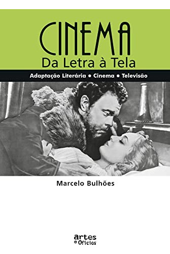 Libro Cinema Da Letra Á Tela De Marcelo Bulhões Artes E Ofic
