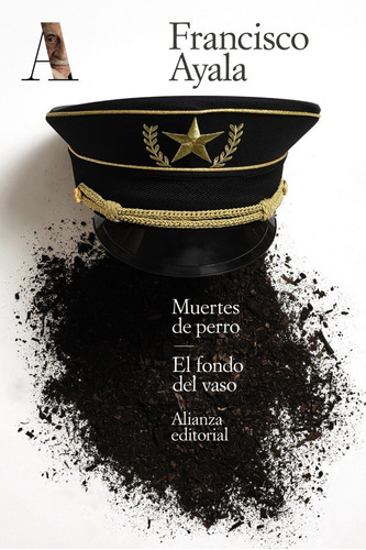 Muertes De Perro. El Fondo Del Vaso, De Ayala, Francisco. Alianza Editorial, Tapa Blanda En Español