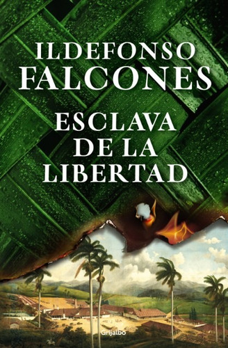 Esclava De La Libertad - Ildefonso Falcones