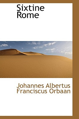 Libro Sixtine Rome - Albertus Franciscus Orbaan, Johannes