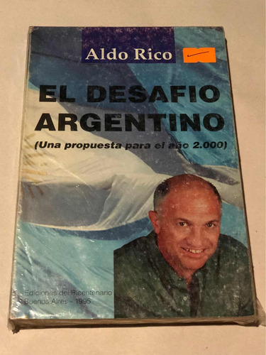 El Desafío Argentino = Aldo Rico | Ediciones Bicentenario