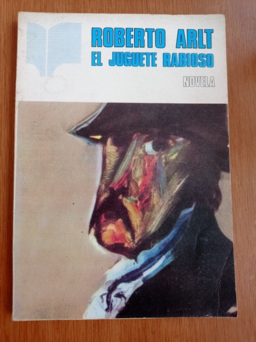 El Juguete Rabioso - Roberto Arlt - Banda Oriental