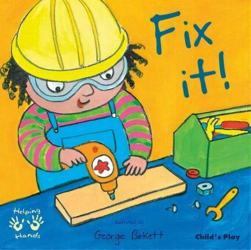 Fix It!, De Georgie Birkett. Editorial Childs Play International Ltd, Tapa Blanda En Inglés