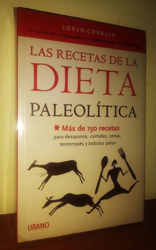 Las Recetas De La Dieta Paleolítica - Más De 150 Recetas 