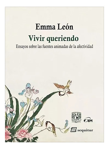 Vivir Queriendo - Leon Vega Emma - Ediciones Sequitur - #w