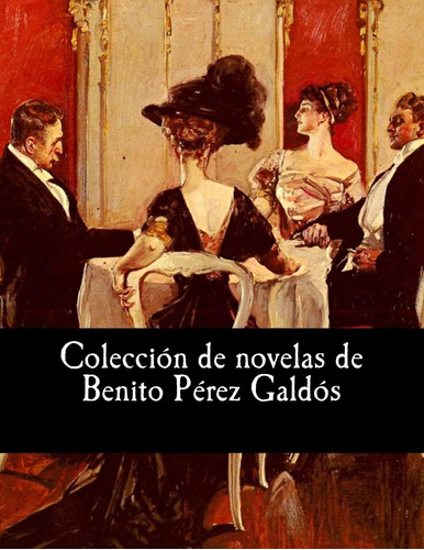 Libro: Colección De Novelas De Benito Pérez Galdós (edición