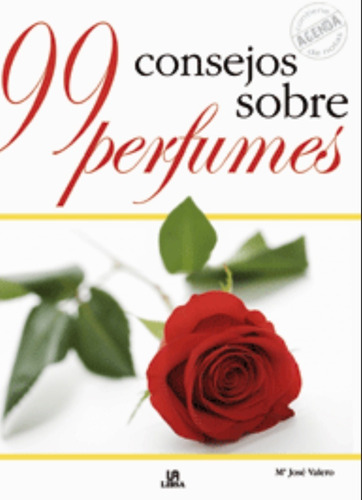 Libro 99 Consejos Sobre Perfumes + Agenda De Notas. Lujosa 